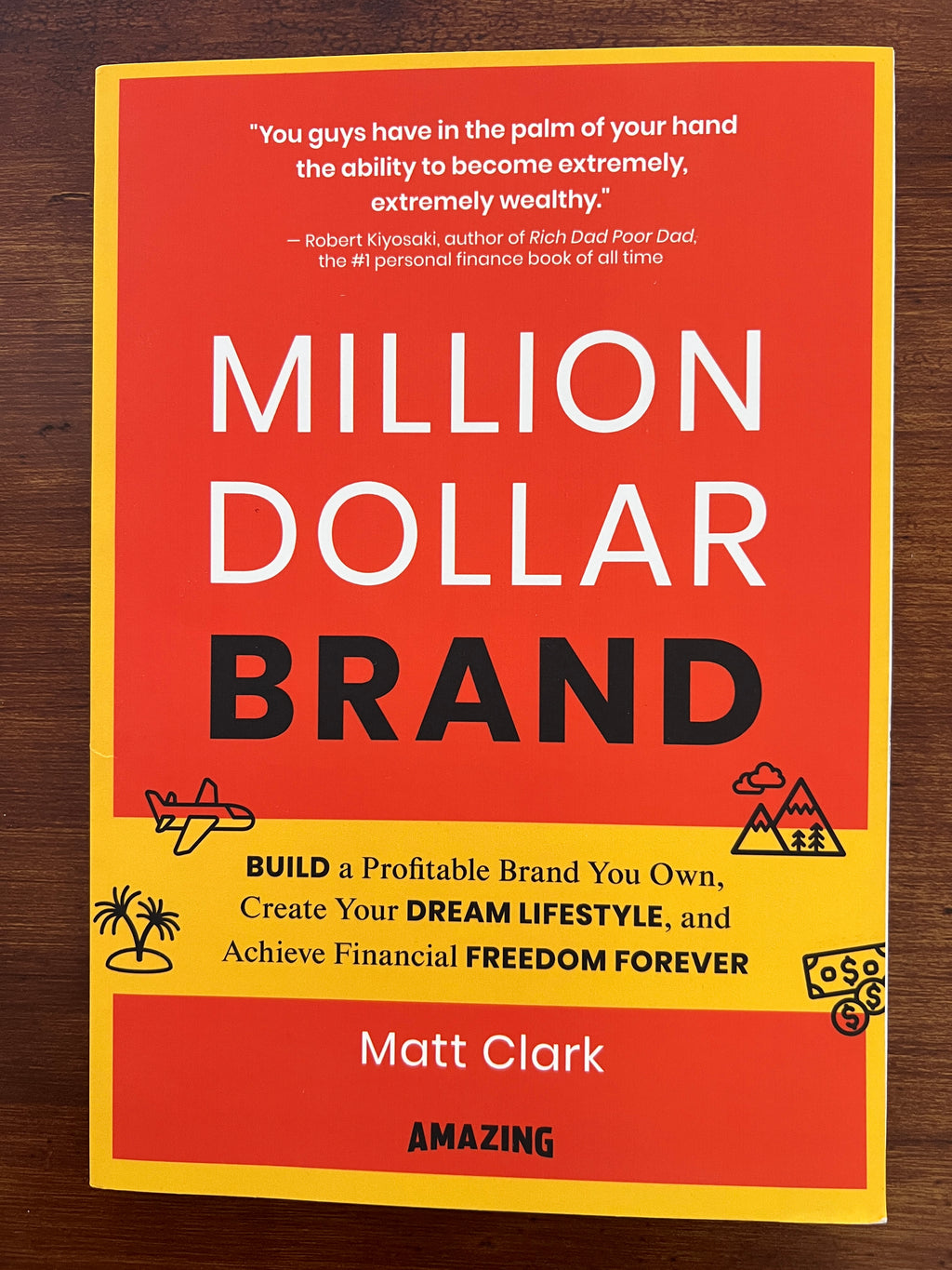 Million Dollar Brand: Build a Profitable Brand You Own, Create Your Dream Lifestyle, and Achieve Financial Freedom Forever