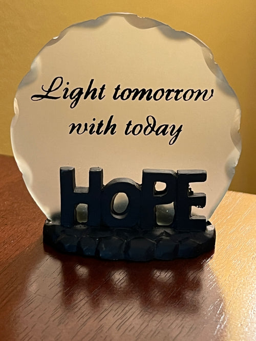 "Light Tomorrow with Today" HOPE Inspirational Glass Plaque | Motivational Desk Decor