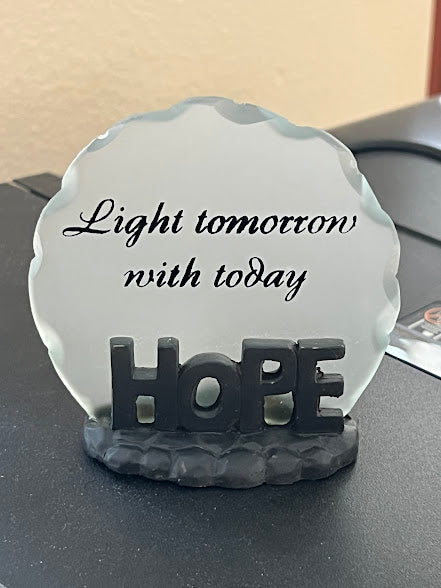 "Light Tomorrow with Today" HOPE Inspirational Glass Plaque | Motivational Desk Decor